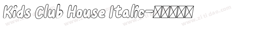 Kids Club House Italic字体转换